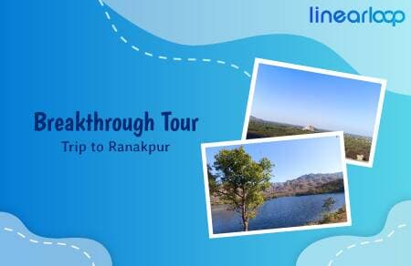 A Breakthrough Tour: The linearloop Company’s Trip to Ranakpur