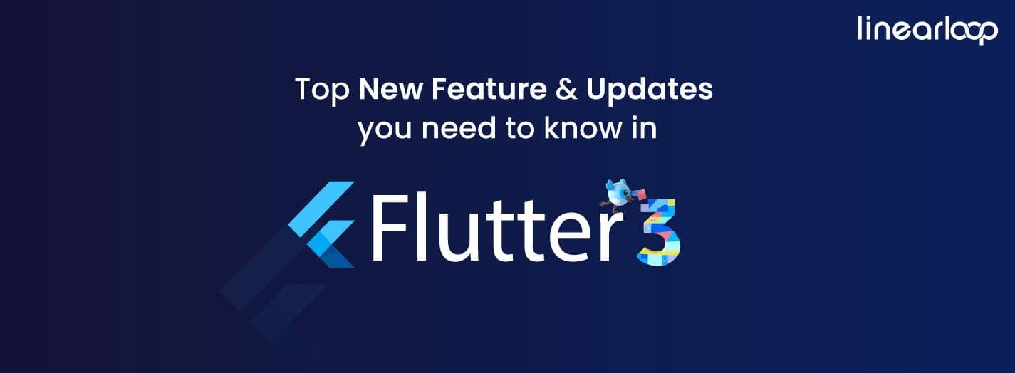 Flutter 3 Released: Top New Features and Updates You Need to Know