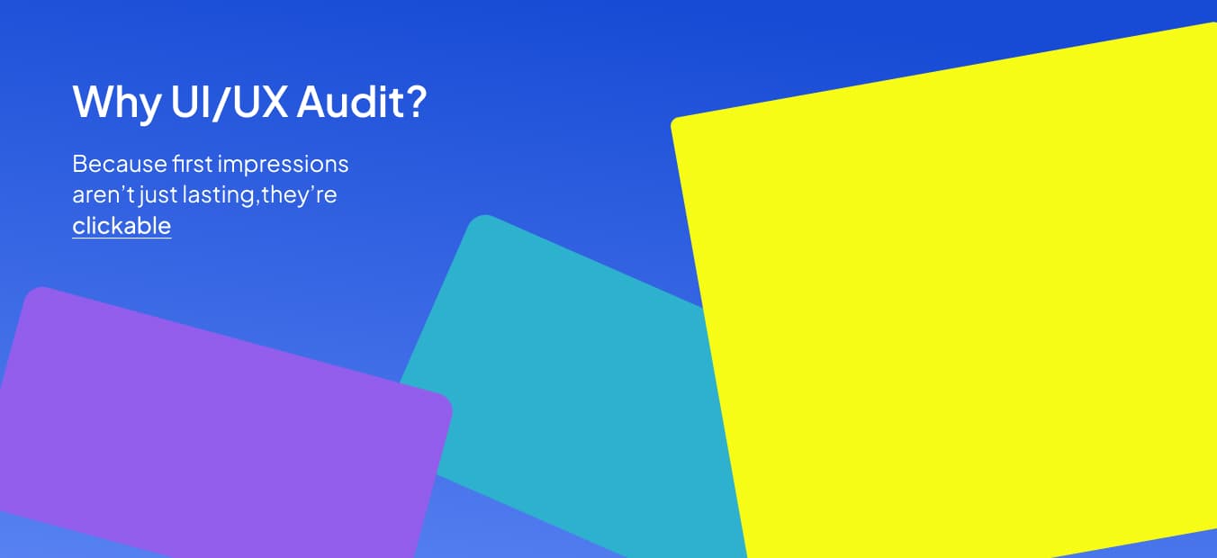 7 signs you should opt for UI/UX Audit