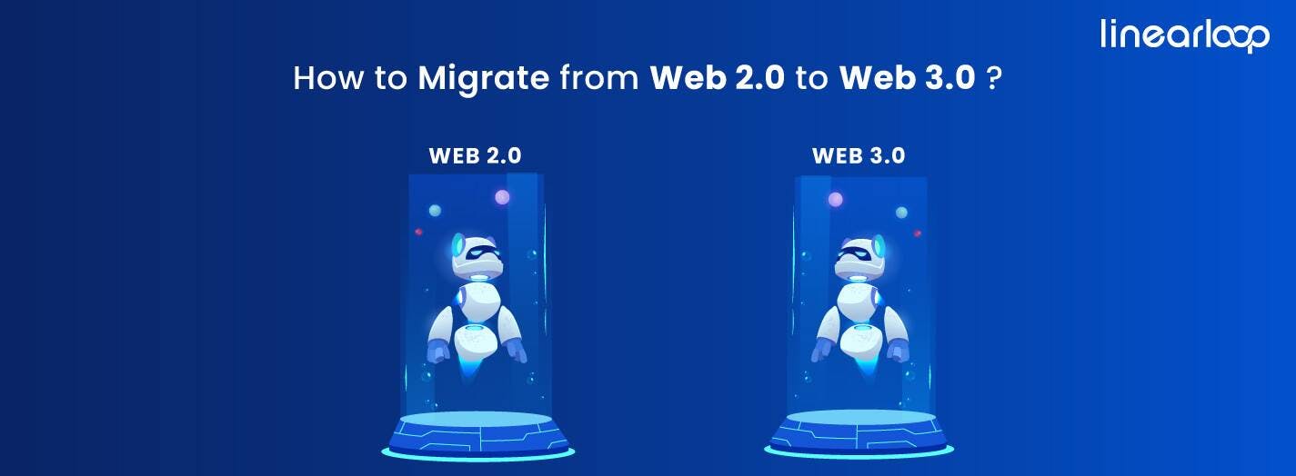 How To Migrate From Web 2.0 to Web 3.0?
