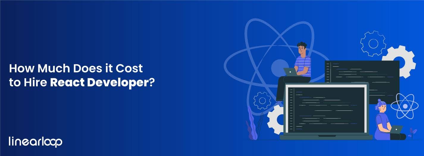 How Much does it Cost to Hire a React Developer?