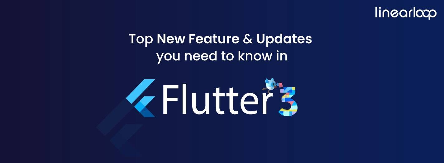 Flutter 3 Released: Top New Features and Updates You Need to Know