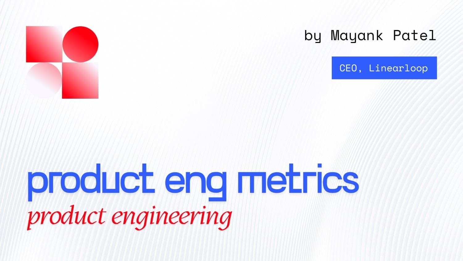 4-Layer Key Product Engineering Metrics Every Team Needs 4-Layer Key Product Engineering Metrics Every Team Needs