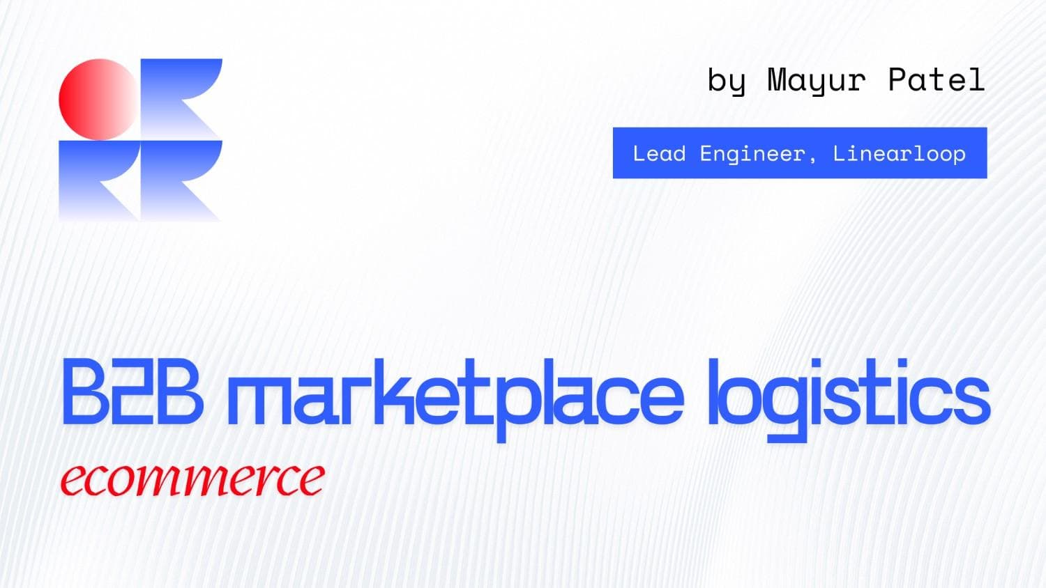 B2B Marketplace Logistics Workflow (End-to-End Workflow) B2B Marketplace Logistics Workflow (End-to-End Workflow)