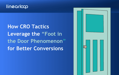 How CRO Tactics Leverage the Foot in the Door Phenomenon for Better Conversions How CRO Tactics Leverage the Foot in the Door Phenomenon for Better Conversions