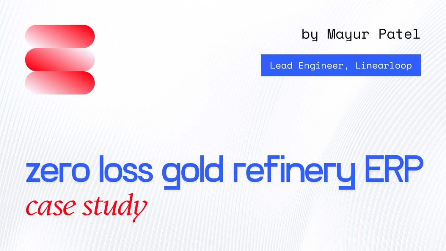 How Linearloop Built a Zero-Loss ERP for a Gold Refinery: Gold VGR ERP Case Study How Linearloop Built a Zero-Loss ERP for a Gold Refinery: Gold VGR ERP Case Study