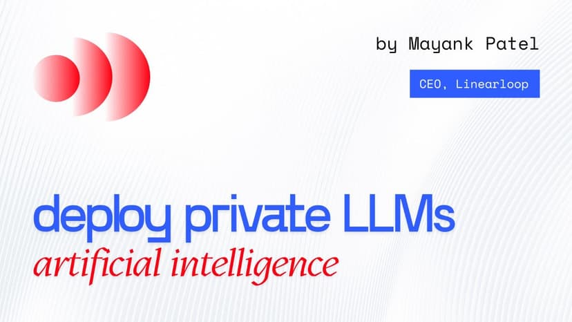 How to Deploy Private LLMs Securely in Enterprise How to Deploy Private LLMs Securely in Enterprise