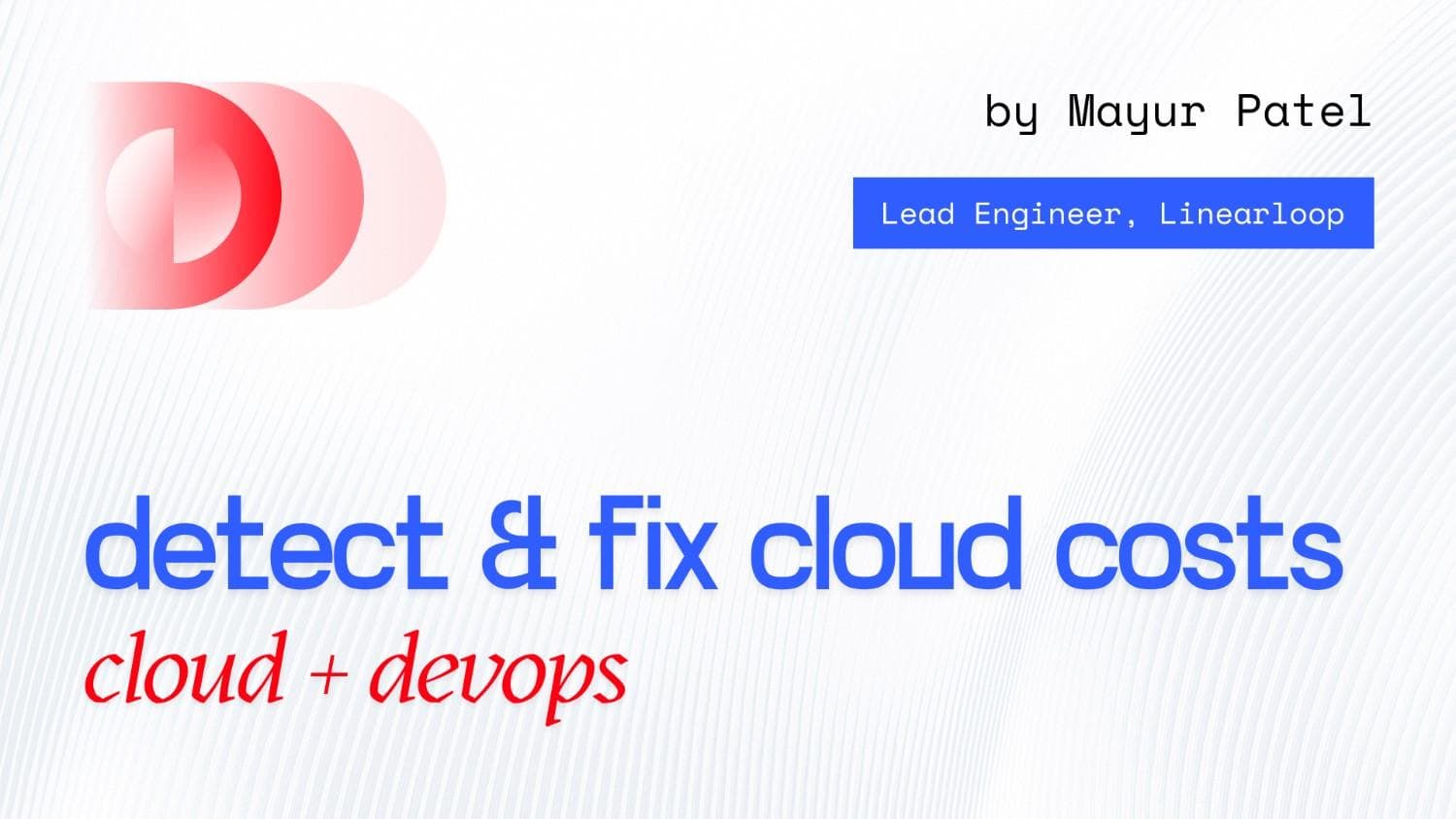 How to Detect and Fix Hidden Cloud Costs Before They Grow How to Detect and Fix Hidden Cloud Costs Before They Grow