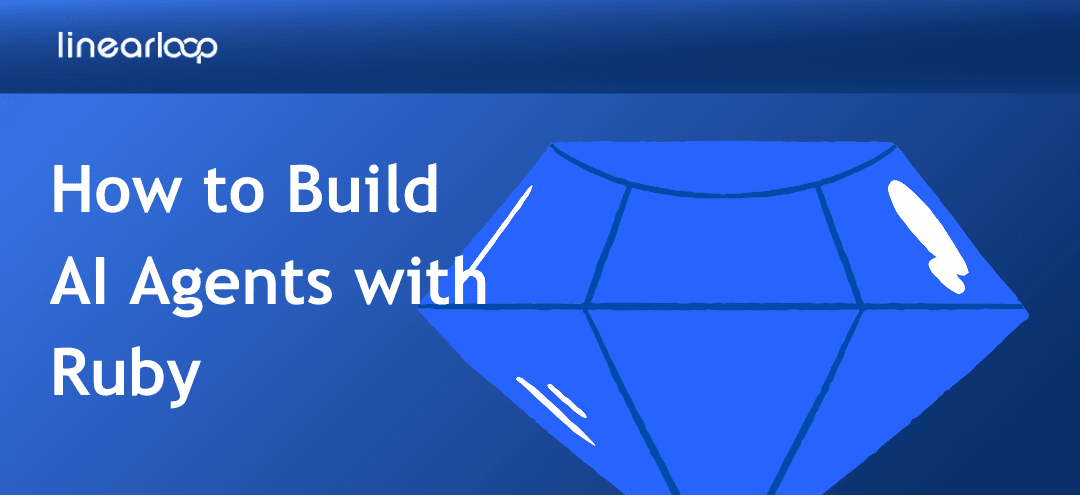 How to build AI agents with Ruby How to build AI agents with Ruby