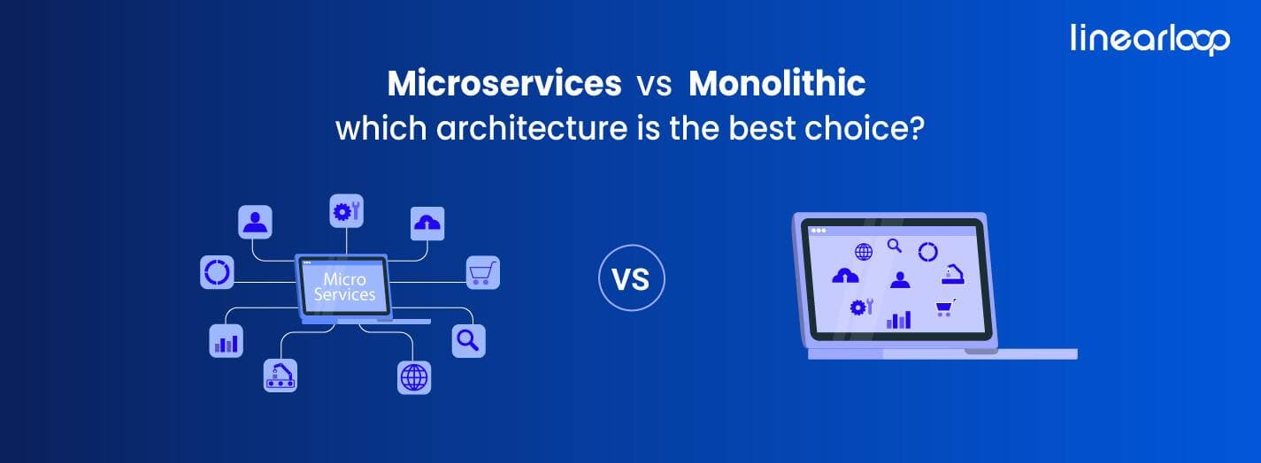 Microservices vs Monolithic: Which Architecture Is The Best Choice? Microservices vs Monolithic: Which Architecture Is The Best Choice?