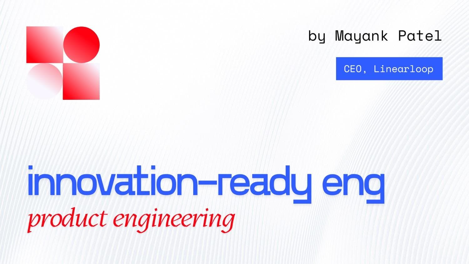 The Innovation-Ready Engineering Culture: A Practical Guide The Innovation-Ready Engineering Culture: A Practical Guide