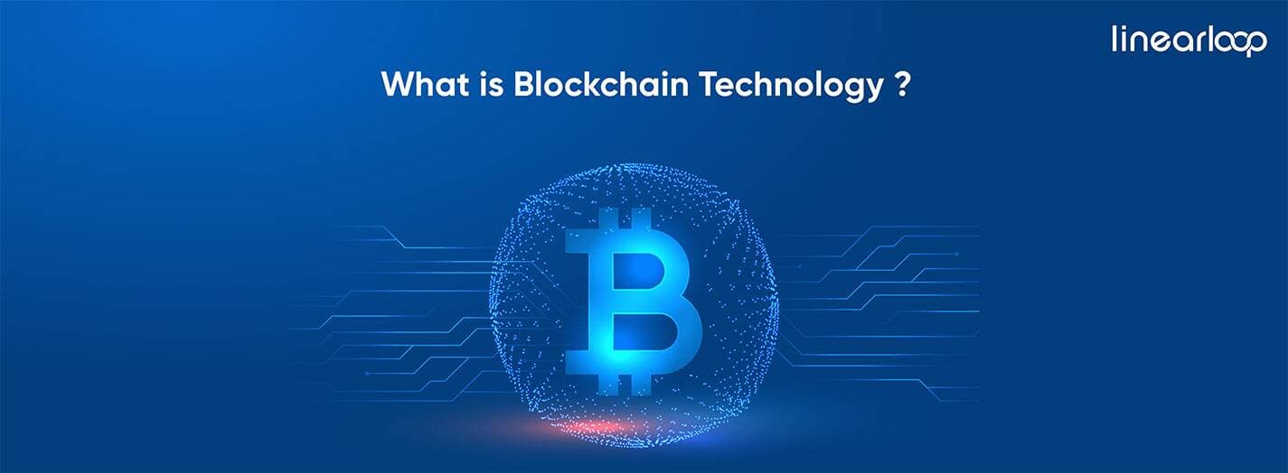 What Is Blockchain Technology? How Does It Work? What Is Blockchain Technology? How Does It Work?