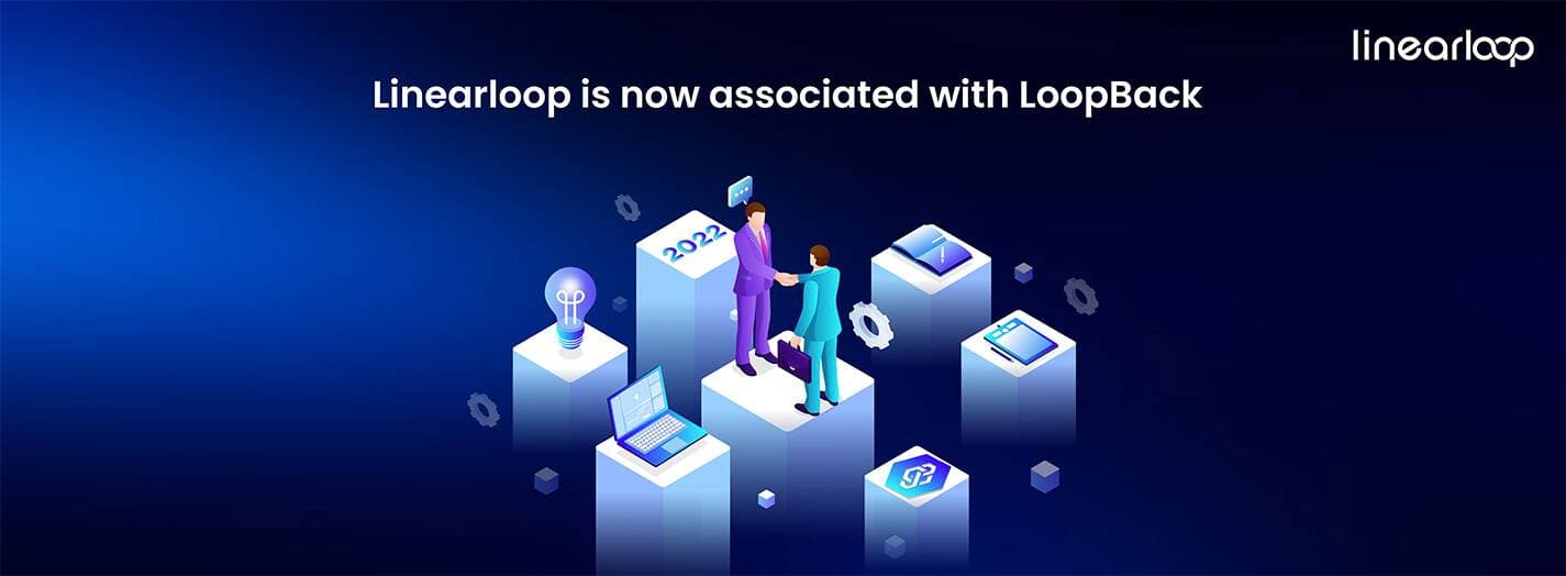 Linearloop Is Now Associated With LoopBack: Biggest Achievement of 2022 Linearloop Is Now Associated With LoopBack: Biggest Achievement of 2022