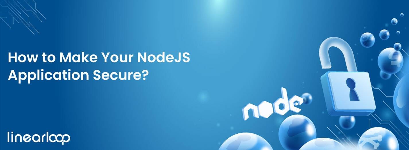 How To Make Your NodeJS Application Secure?