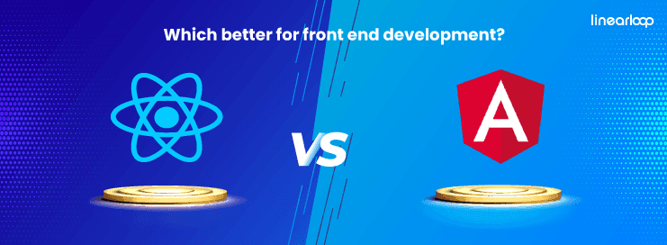 Angular vs React: Which is Best for Your Front End in 2024?